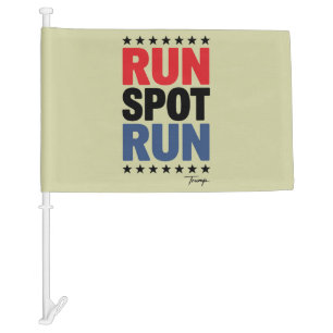 Run Spot Run Trump 2024 Car Flag