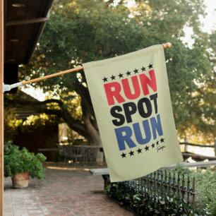 Run Spot Run Trump 2024 House Flag