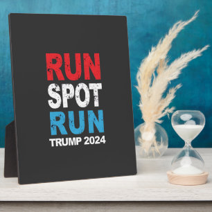 Run Spot Run Trump 2024 Trump Vance election Plaque
