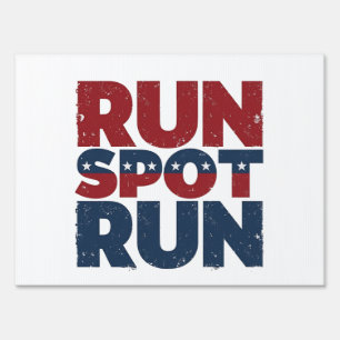 Run Spot Run Trump 2024 Trump Vance election Sign