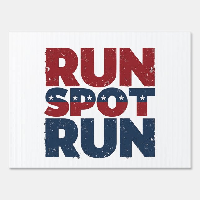 Run Spot Run Trump 2024 Trump Vance election Sign (Front)