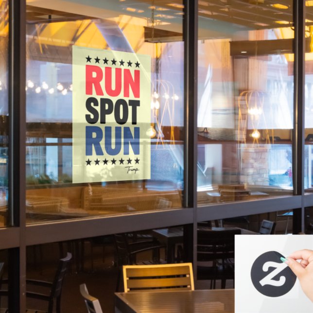 Run Spot Run Trump 2024 Window Cling (Restaurant Window)