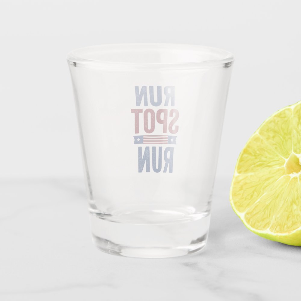 Disover Run Spot Run Trump President Election 2024  Shot Glass