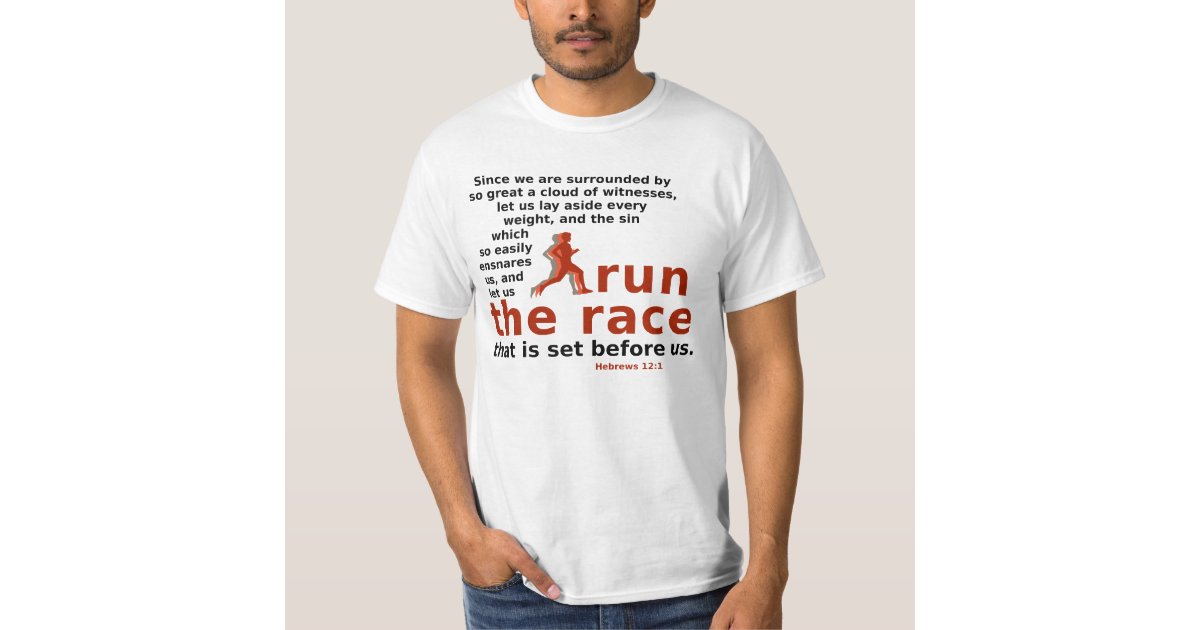 Run the Race Hebrews 12:1 t-shirt | Zazzle