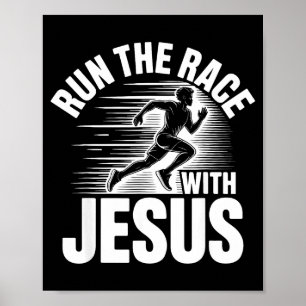 Run The Race With Jesus Motivational Quote Poster