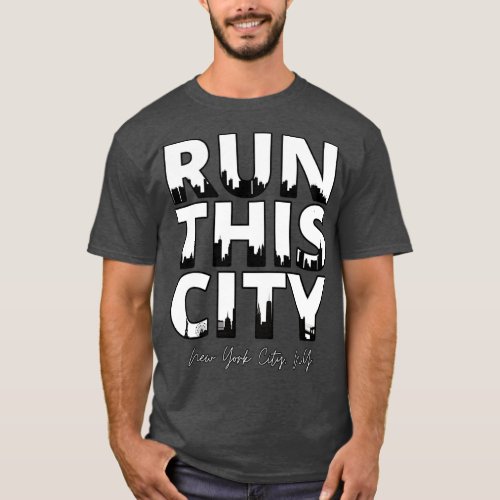 Run this city New York City NY T_Shirt