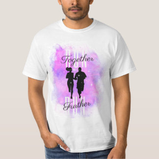 Run Together, Run Further: Love in Motion T-Shirt