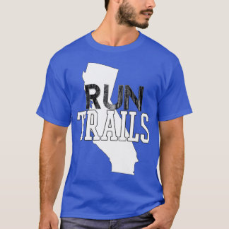Run Trails California T-Shirt