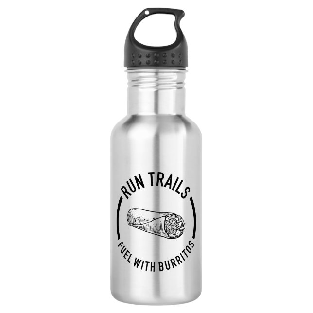 Run Trails, Fuel With Burritos Stainless Steel Water Bottle (Front)