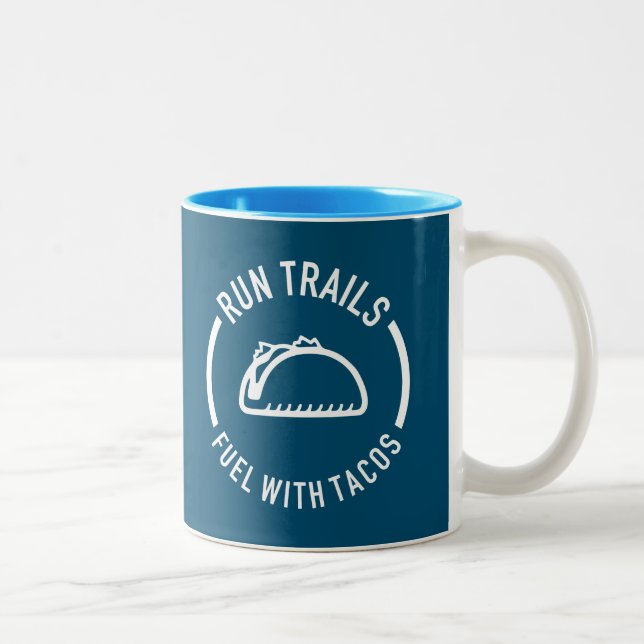 Run Trails Fuel With Tacos Two-Tone Coffee Mug (Right)