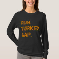 Run Turkey Nap Thanksgiving,Funny Turkey Trot Runn