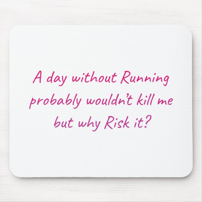 Run with a sense of humor mouse pad (Front)