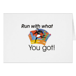 Run with what you got cards