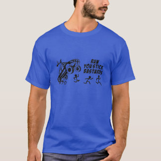 Run You Stick Bastards T-Shirt