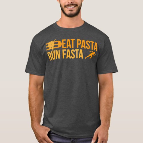Runner Eat Pasta Run Fasta Jogger Funny Gift Idea  T_Shirt