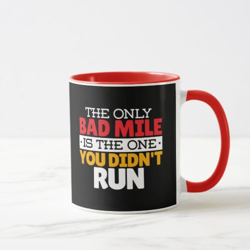 Runner _ Funny Bad Mile Running Quote Mug