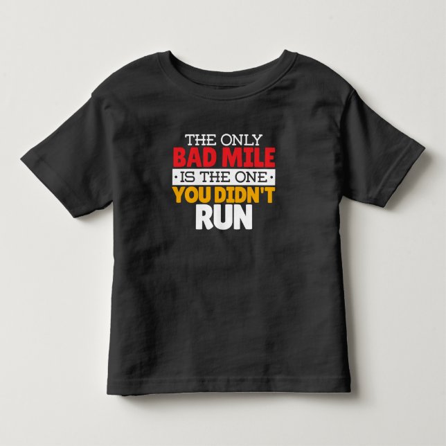 Runner - Funny Bad Mile Running Quote Toddler T-shirt (Front)