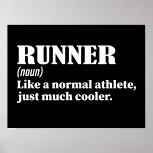 Runner Like A Normal Athlete Just Much Cooler Poster
