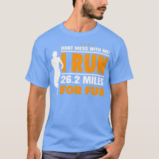 RUNNER MARATHON Do not Mess With Me 2 T-Shirt