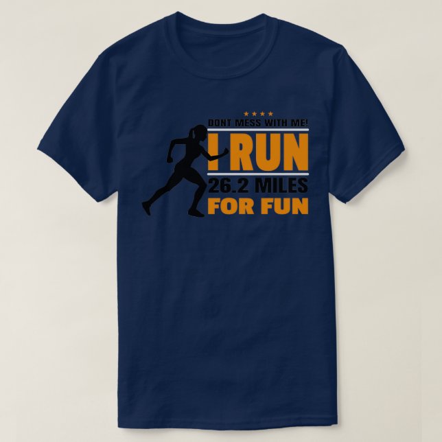 RUNNER MARATHON Dont Mess With Me 1 T-Shirt (Design Front)