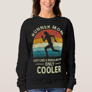 Runner Mom Funny Marathon Running Jogging Mothers Sweatshirt