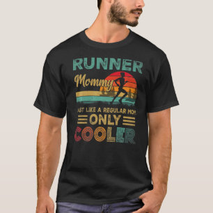 Runner Mommy Funny Marathon Running Jogging Mother T-Shirt