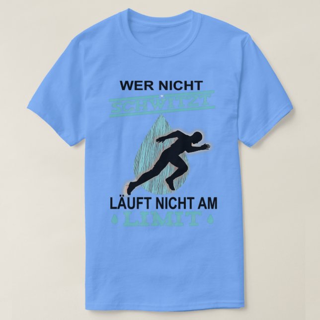 Runner Who Doesnx27t Sweat Doesnx27t Run At The Li T-Shirt (Design Front)