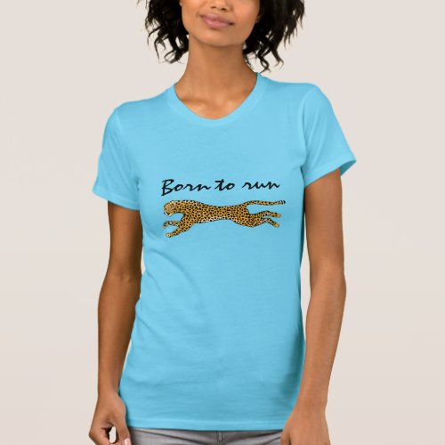 Runners Cheetah Born to Run Fun Gift Workout T_Shirt