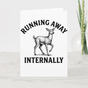 Running Away Internally Funny Deer Saying Card