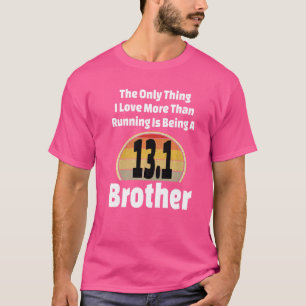 Running Brother 13 1 Half Marathon Runner Sibling  T-Shirt