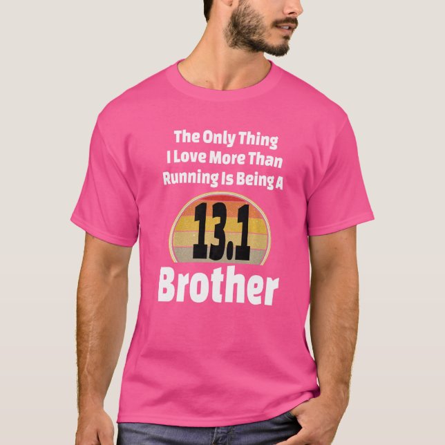 Running Brother 13 1 Half Marathon Runner Sibling  T-Shirt (Front)