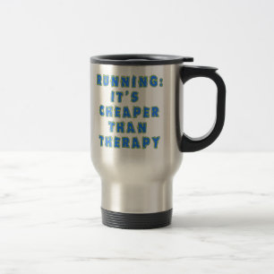 RUNNING: CHEAPER THAN THERAPY Tshirts Travel Mug