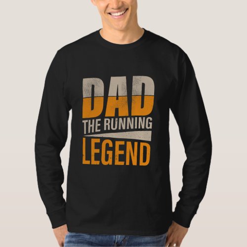 Running Dad Motivational Quote Runner Dad Funny  T_Shirt
