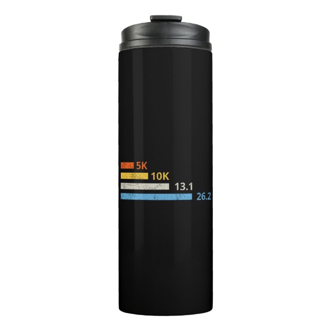 Running Distances I - 5K 10K 13.1 26.2 Marathoner Thermal Tumbler (Front)