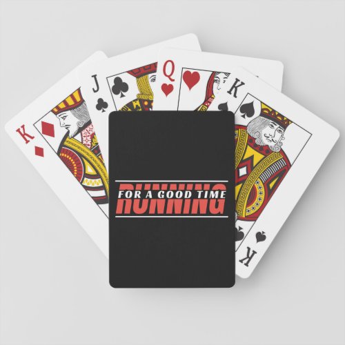 Running for A Good Time _ Happy Runner Quote Playing Cards