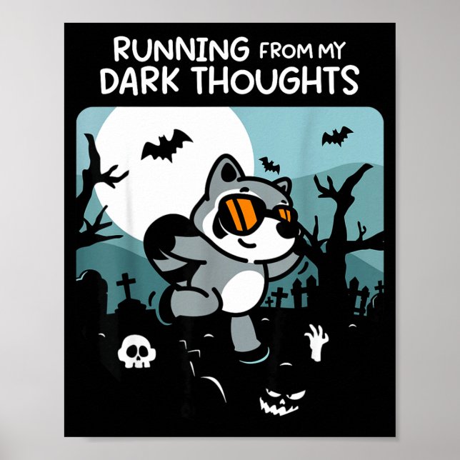 Running From My Dark Thoughts Funny Raccoon Hallow Poster (Front)