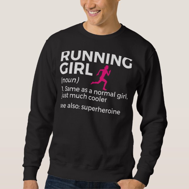 Running Girl Definition Funny Runner Sweatshirt (Front)