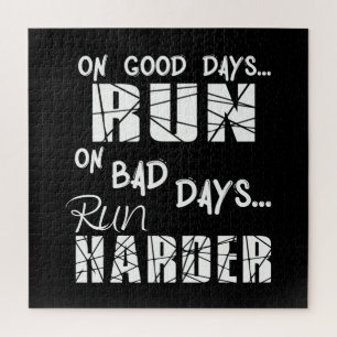 Running Good Days Run - Bad Days Run Harder Jigsaw Puzzle