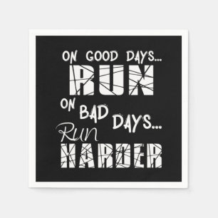Running Good Days Run - Bad Days Run Harder Napkins