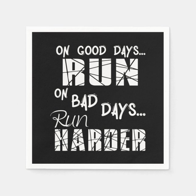 Running Good Days Run - Bad Days Run Harder Napkins (Front)
