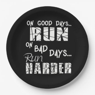 Running Good Days Run - Bad Days Run Harder Paper Plates
