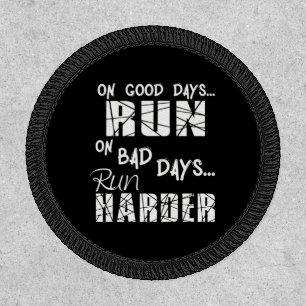 Running Good Days Run - Bad Days Run Harder Patch