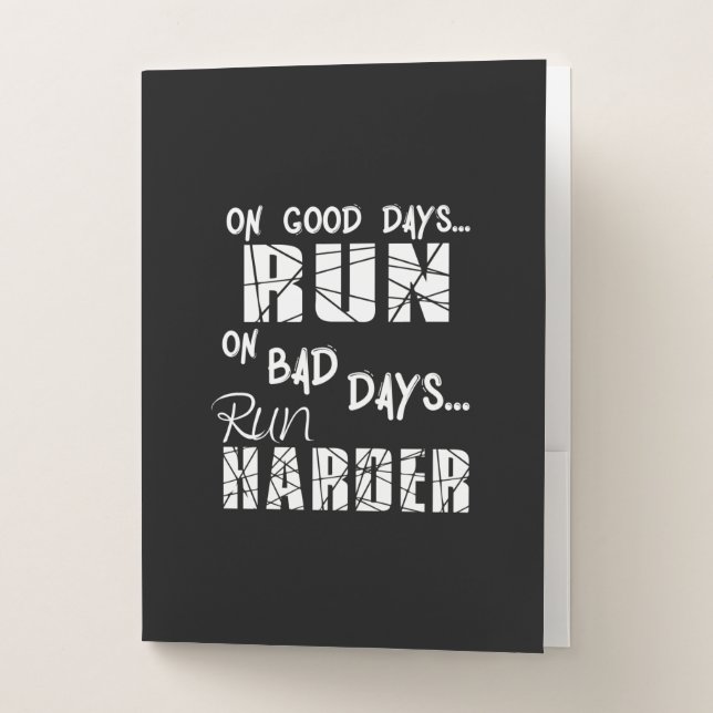 Running Good Days Run - Bad Days Run Harder Pocket Folder (Front)