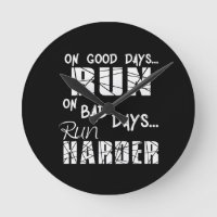 Running Good Days Run - Bad Days Run Harder