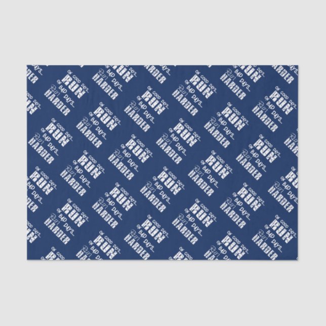 Running Good Days Run - Bad Days Run Harder Tissue Paper (Front)