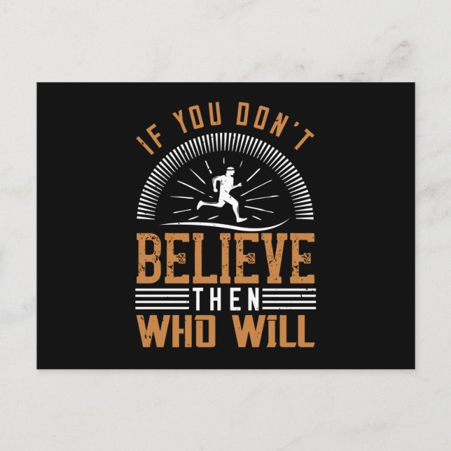 Running - If you don't believe who will Postcard (Front)