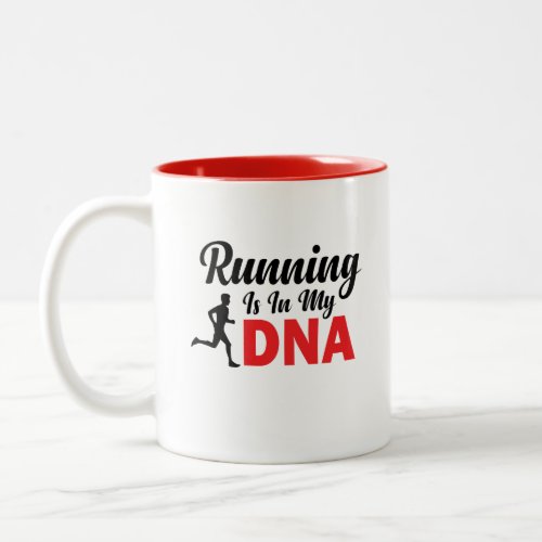 Running Is In My DNA Two_Tone Coffee Mug