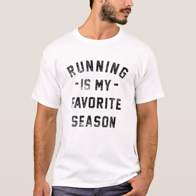 Running Is My Favorite Season T-Shirt (Front)