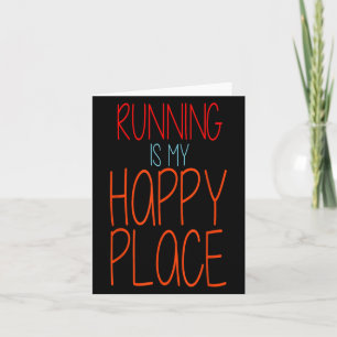 Running Is My Happy Place Funny Marathon Runner Card