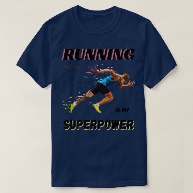 Running is my superpower 2 T-Shirt (Design Front)